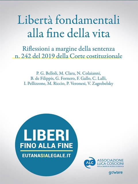 Libert&agrave; fondamentali alla fine della vita. Riflessioni a margine della sentenza n. 242 del 2019 della Corte Costituzionale - Autori Vari