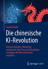 Die chinesische KI-Revolution - Claudia B&uuml;nte