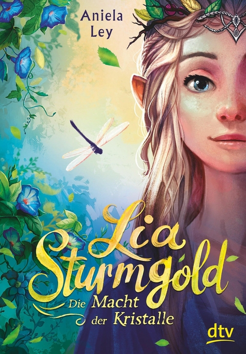 Lia Sturmgold &ndash; Die Macht der Kristalle - Aniela Ley