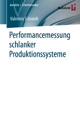 Performancemessung schlanker Produktionssysteme - Valentin Schmidt