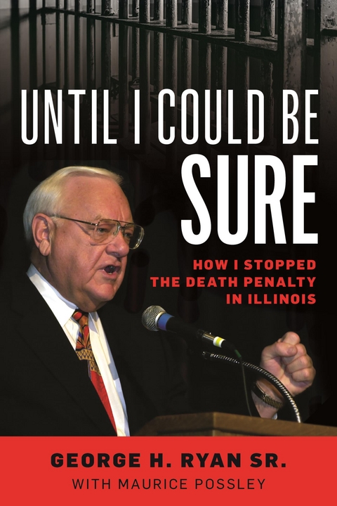 Until I Could Be Sure -  George H. Ryan Sr.
