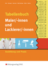 Tabellenbuch Maler/-innen und Lackierer/-innen - Stefan Alker, Birte Baumgart, Werner Beermann, Hans-Peter Mehl-Deininger, Harald Miehe, Bernd Oberh&auml;user, Tanja Wachter