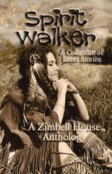 Spirit Walker - Zimbell House Publishing, Steve Carr, Max Carrey