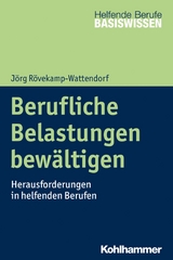 Berufliche Belastungen bew&auml;ltigen - J&ouml;rg R&ouml;vekamp-Wattendorf