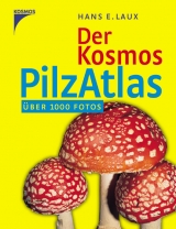 Der Kosmos Pilzatlas - Laux, Hans E