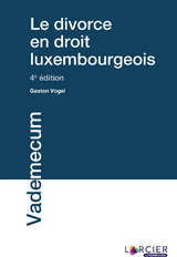 Le divorce en droit luxembourgeois - Gaston Vogel