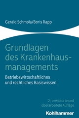Grundlagen des Krankenhausmanagements - Boris Rapp, Gerald Schmola