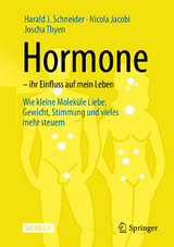 Hormone – ihr Einfluss auf mein Leben -  Harald J. Schneider,  Nicola Jacobi,  Joscha Thyen