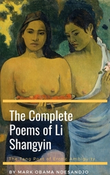 Complete Poems of Li Shangyin - Mark Obama Ndesandjo