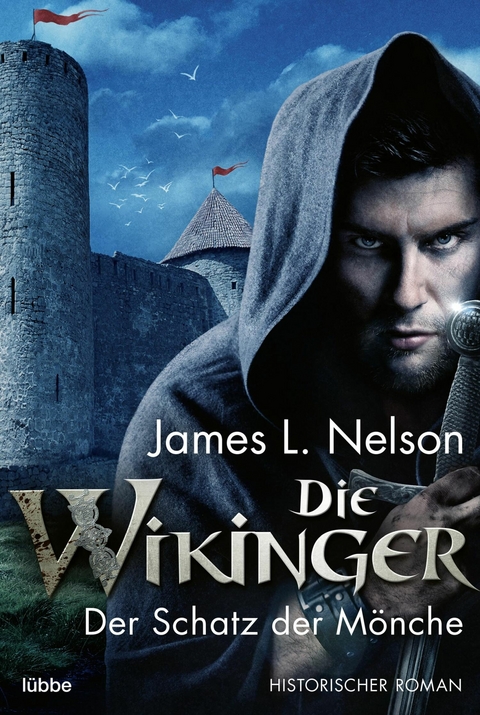Die Wikinger - Der Schatz der M&ouml;nche - James L. Nelson