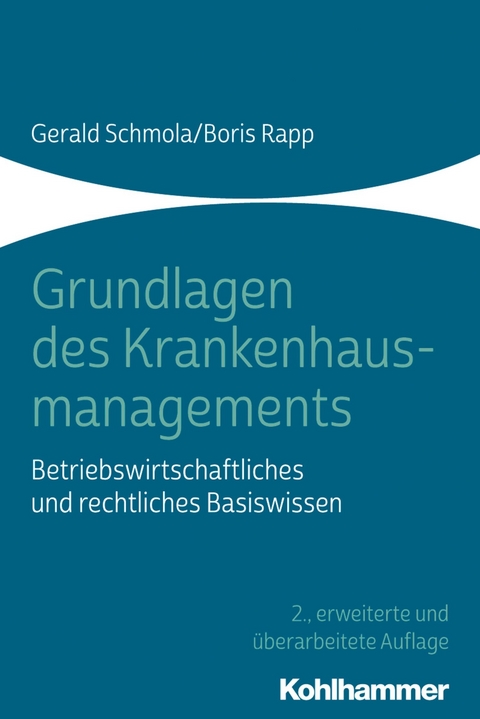 Grundlagen des Krankenhausmanagements - Boris Rapp, Gerald Schmola