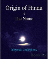 Origin of Hindu √  The Name - Dibyendu Chakraborty