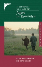 Jagen in Rominten - Heinrich von Oepen