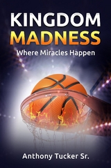 Kingdom Madness - Anthony Tucker