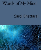 Words of My Mind - Saroj Bhattarai