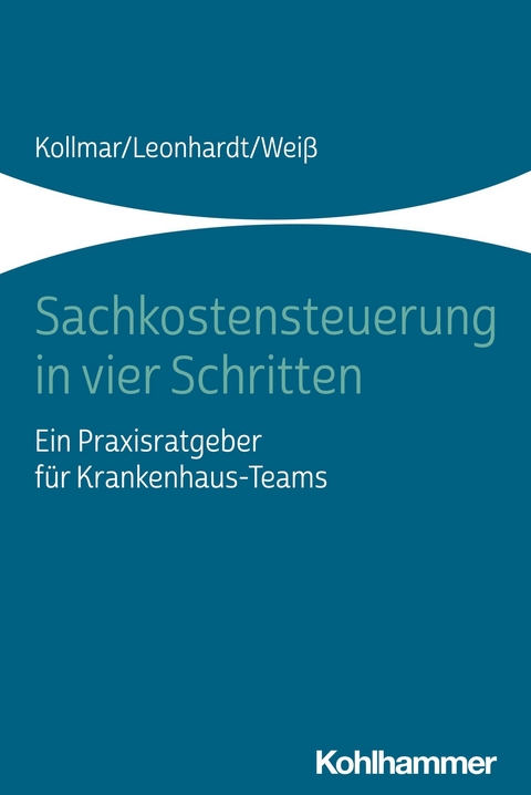 Sachkostensteuerung in vier Schritten - Thorsten Kollmar, Peter Leonhardt, Andreas Wei&szlig;