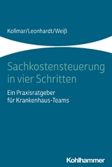 Sachkostensteuerung in vier Schritten - Thorsten Kollmar, Peter Leonhardt, Andreas Wei&szlig;