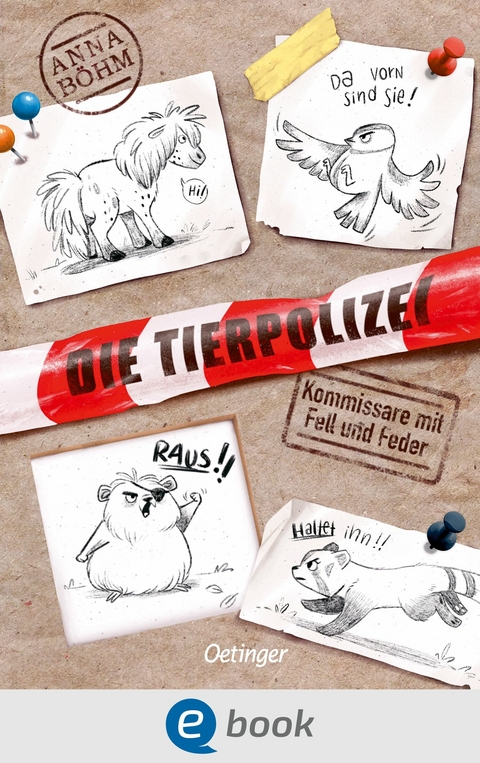 Die Tierpolizei 1. Kommissare mit Fell und Feder - Anna Böhm