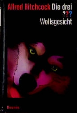 Die drei ??? Wolfsgesicht - Katharina Fischer