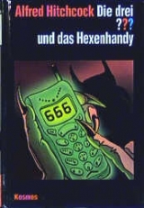 Die drei ??? und das Hexenhandy - Andr&eacute; Minninger