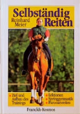 Selbst&auml;ndig Reiten - Reinhard Meier