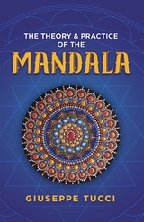 The Theory and Practice of the Mandala - Giuseppe Tucci