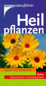 Heilpflanzen - Ingrid Sch&ouml;nfelder, Peter Sch&ouml;nfelder