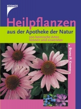 Heilpflanzen aus der Apotheke der Natur - Bruno P Kremer