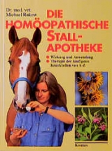 Die hom&ouml;opathische Stallapotheke - Michael Rakow