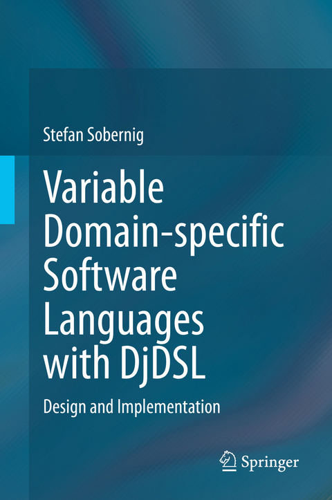 Variable Domain-specific Software Languages with DjDSL - Stefan Sobernig