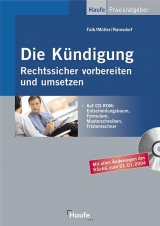 Die K&uuml;ndigung - Rechtssicher vorbereiten und umsetzen - Frank Rahmstorf, Hassan Frederic Falk, Birgit M&uuml;ller