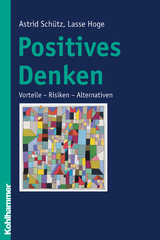 Positives Denken - Astrid Sch&uuml;tz, Lasse Hoge