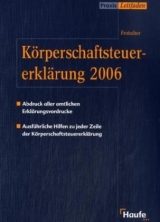 KStG - Körperschaftssteuererklärung 2006 - Frotscher, Gerrit
