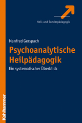 Psychoanalytische Heilp&auml;dagogik - Manfred Gerspach