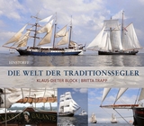 Die Welt der Traditionssegler - Klaus-Dieter Block, Britta Trapp
