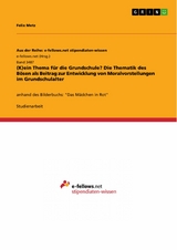 (K)ein Thema für die Grundschule? Die Thematik des Bösen als Beitrag zur Entwicklung von Moralvorstellungen im Grundschulalter -  Felix Metz