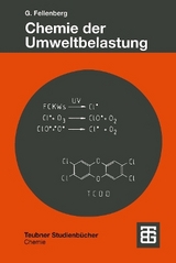 Chemie der Umweltbelastung - G&uuml;nter Fellenberg