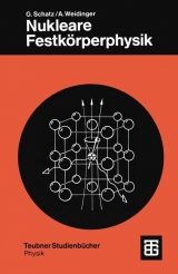 Nukleare Festk&ouml;rperphysik - G&uuml;nter Schatz, Alois Weidinger