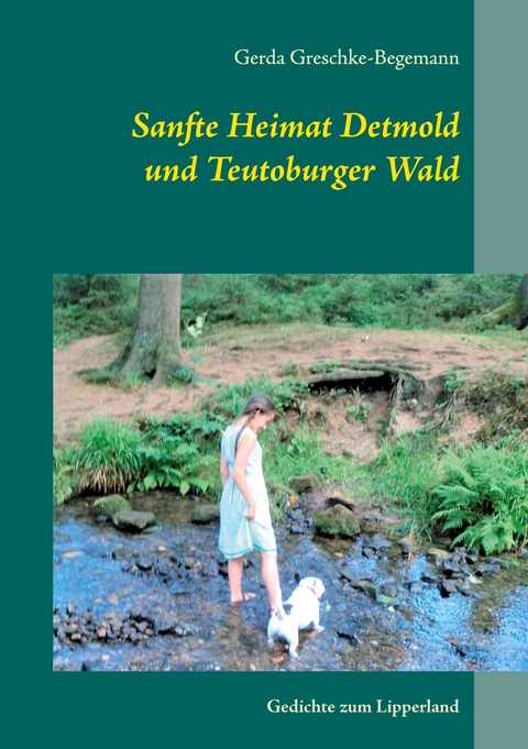 Sanfte Heimat Detmold und Teutoburger Wald - Gerda Greschke-Begemann
