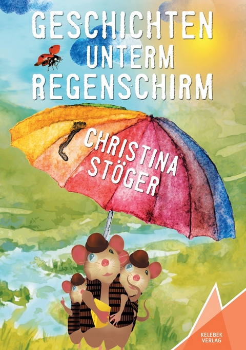 Geschichten unterm Regenschirm - Christina St&ouml;ger