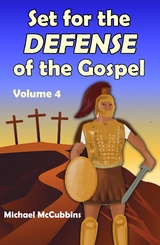 Set for the Defense of the Gospel, Volume 4 - Michael McCubbins