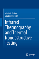 Infrared Thermography and Thermal Nondestructive Testing - Vladimir Vavilov, Douglas Burleigh