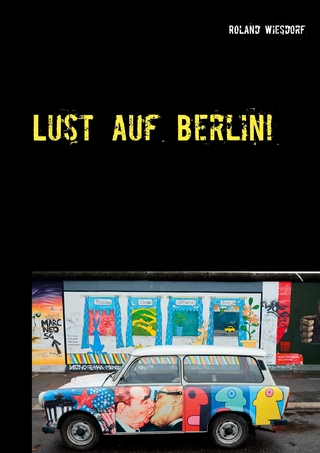 Lust auf Berlin!