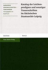 Katalog der Leichenpredigten und sonstiger Trauerschriften im S&auml;chsischen Staatsarchiv Leipzig