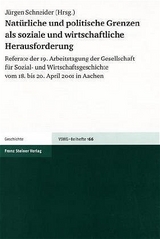 Nat&uuml;rliche und politische Grenzen als soziale und wirtschaftliche Herausforderung - 