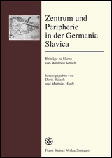 Zentrum und Peripherie in der Germania Slavica - 