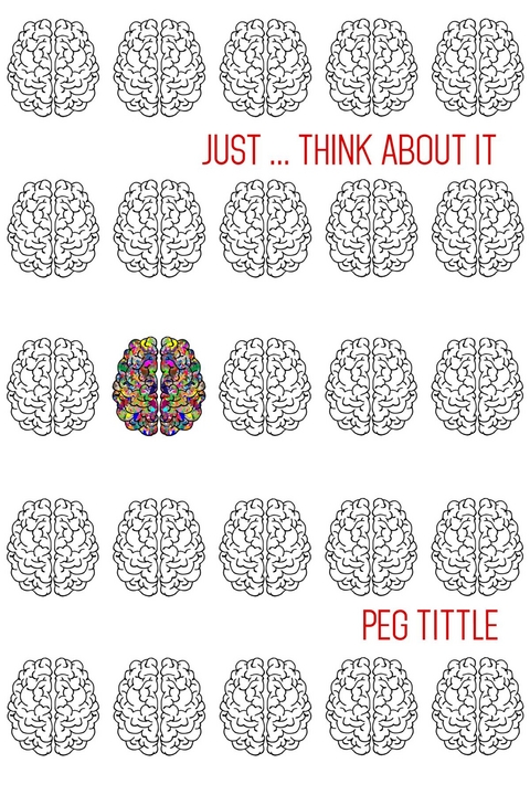 Just Think about It -  Peg Tittle