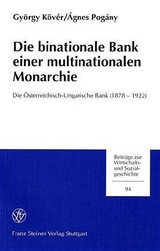 Die binationale Bank einer multinationalen Monarchie - Gy&ouml;rgy K&ouml;v&eacute;r, &Aacute;gnes Pog&aacute;ny