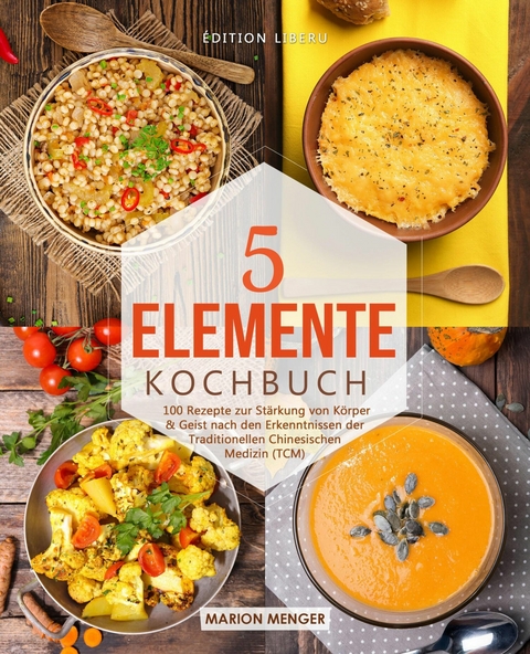 5-Elemente-Kochbuch - Marion Menger