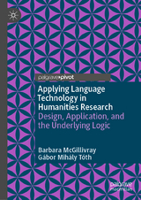 Applying Language Technology in Humanities Research - Barbara McGillivray, Gábor Mihály Tóth